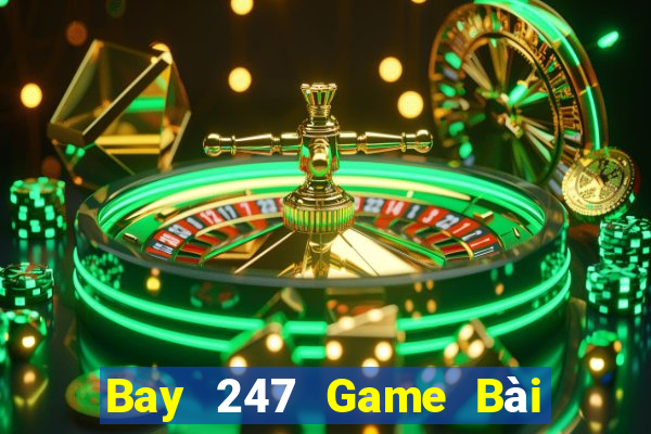 Bay 247 Game Bài Nhiều Người Chơi Nhất