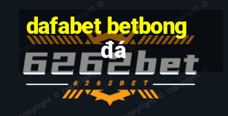 dafabet betbong đá