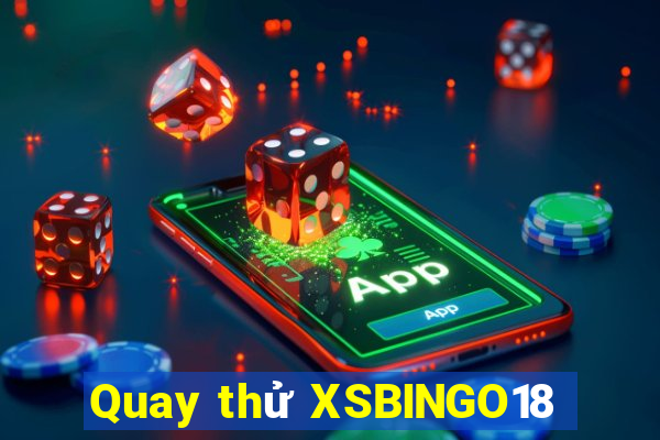 Quay thử XSBINGO18