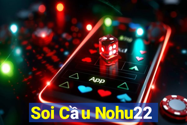 Soi Cầu Nohu22