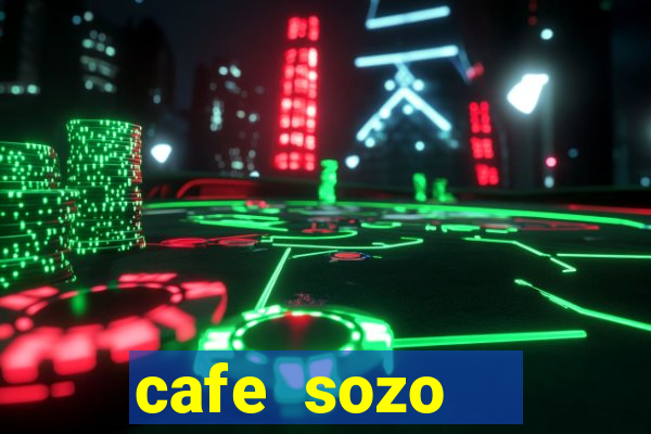 cafe sozo   english club