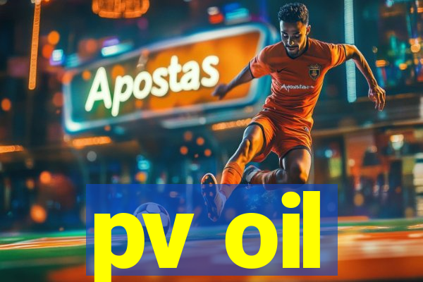 pv oil