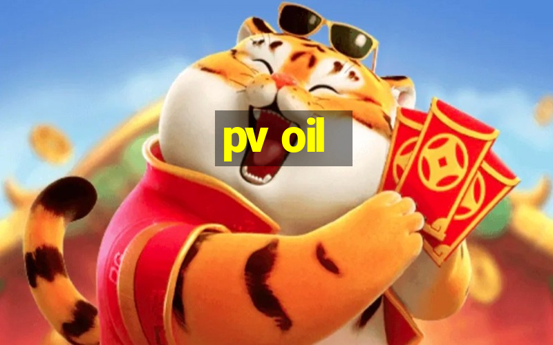 pv oil