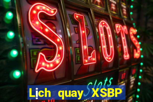 Lịch quay XSBP Thứ 3