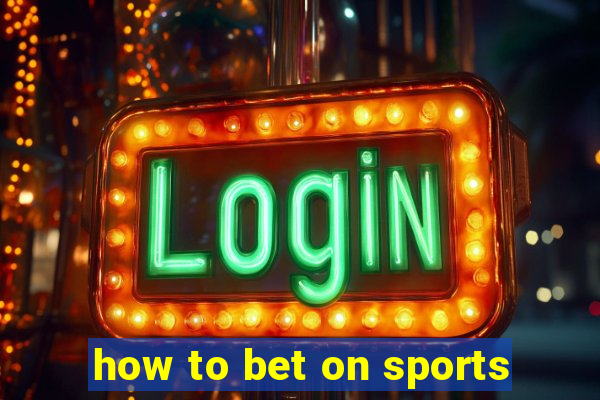 how to bet on sports