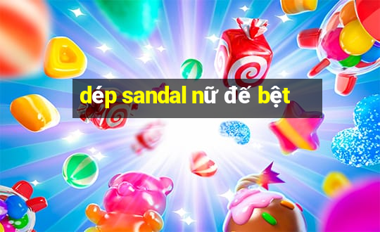 dép sandal nữ đế bệt