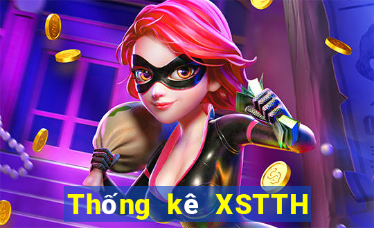 Thống kê XSTTH ngày 2