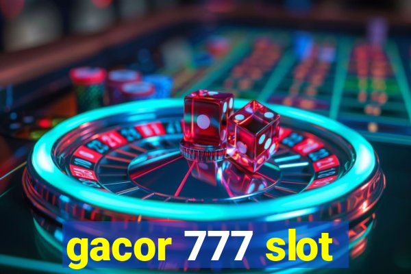 gacor 777 slot