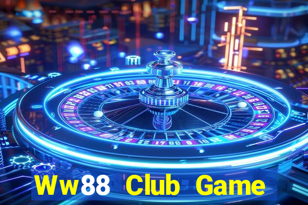 Ww88 Club Game Bài E168