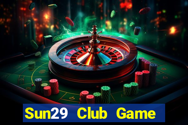 Sun29 Club Game Bài Tặng Tiền