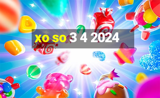 xo so 3 4 2024