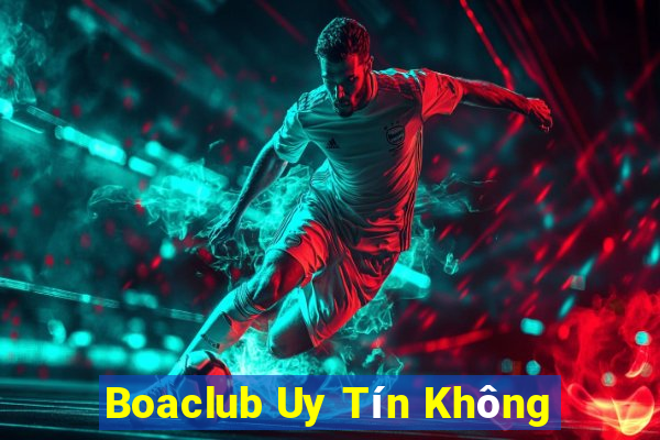 Boaclub Uy Tín Không