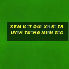 xem kết quả xổ số truyền thống miền bắc