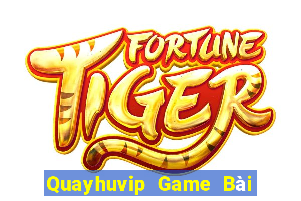 Quayhuvip Game Bài Tặng Tiền