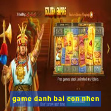 game danh bai con nhen