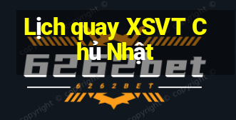 Lịch quay XSVT Chủ Nhật