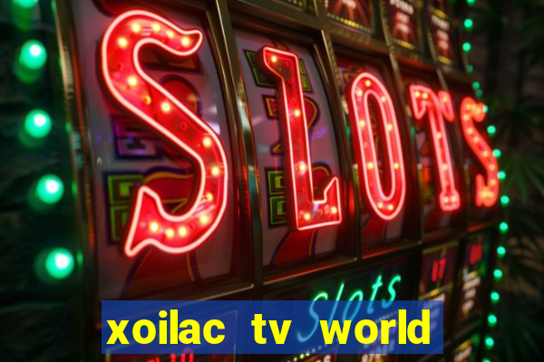 xoilac tv world cup 2022