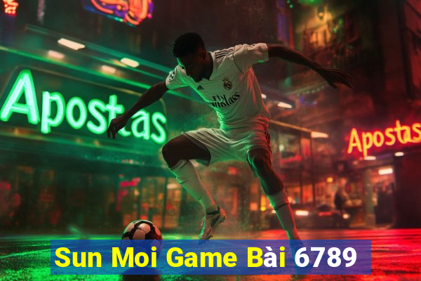 Sun Moi Game Bài 6789