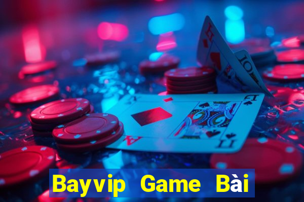 Bayvip Game Bài Đổi Thưởng Uy Tín