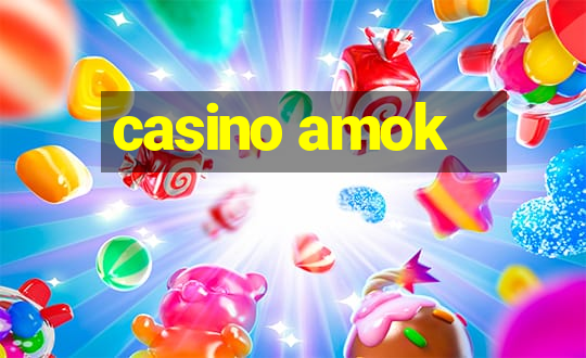 casino amok