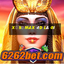 xổ số max 4d là gì