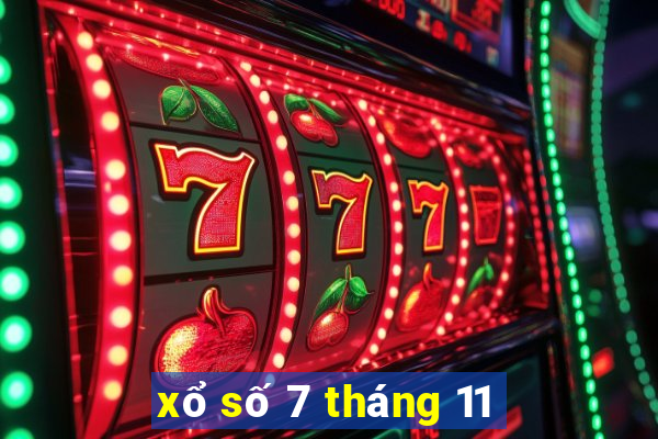 xổ số 7 tháng 11