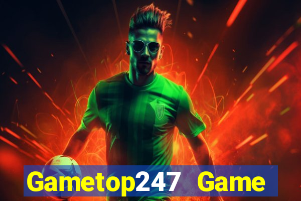 Gametop247 Game Bài 2021