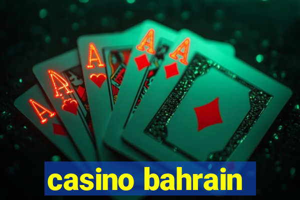 casino bahrain