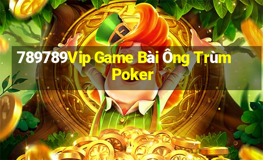 789789Vip Game Bài Ông Trùm Poker