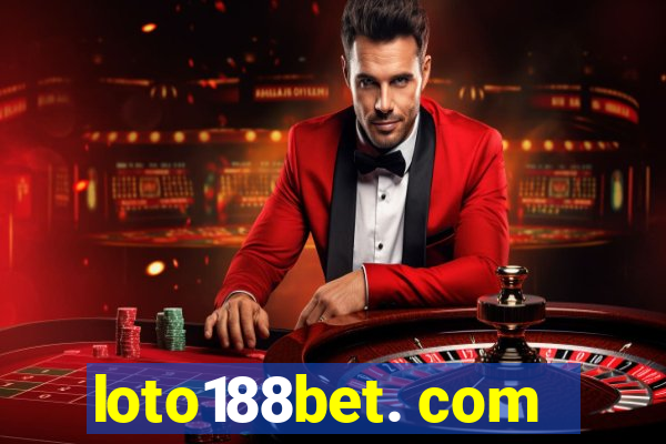 loto188bet. com