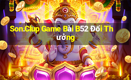 Son.Clup Game Bài B52 Đổi Thưởng