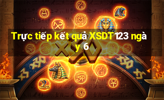 Trực tiếp kết quả XSDT123 ngày 6