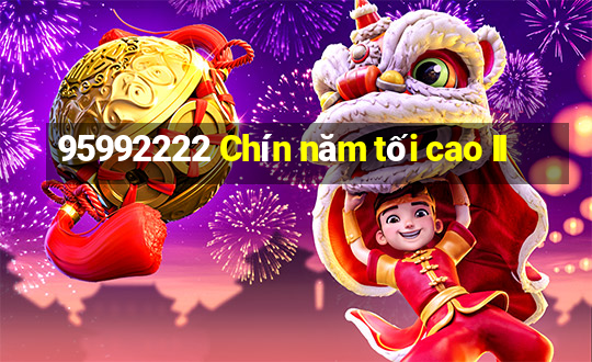 95992222 Chín năm tối cao II