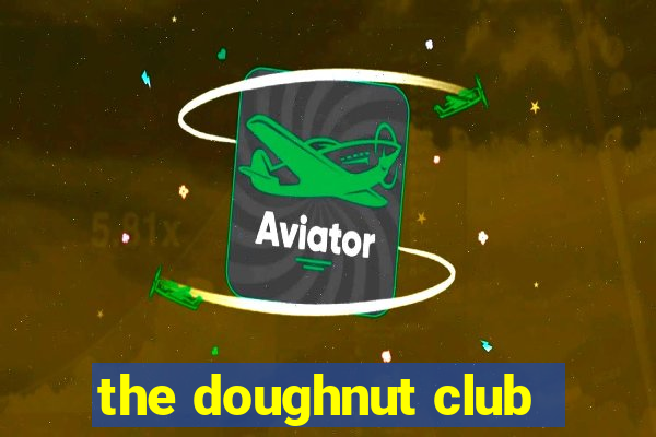 the doughnut club