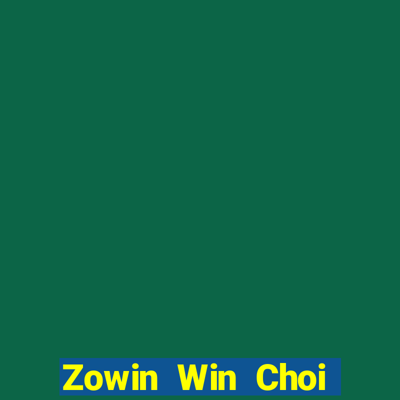 Zowin Win Choi Game Đánh Bài