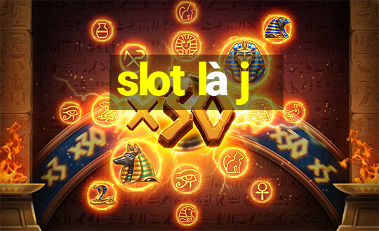 slot là j