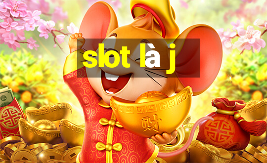 slot là j