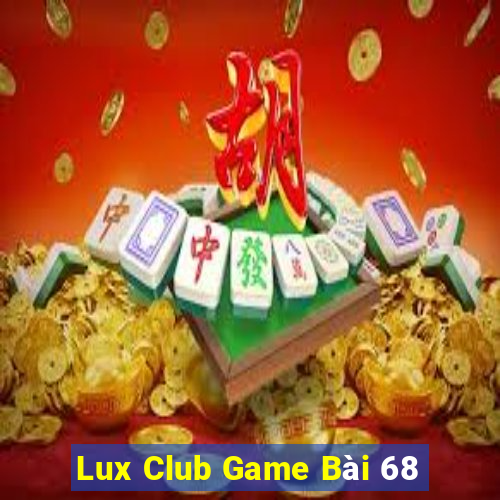 Lux Club Game Bài 68