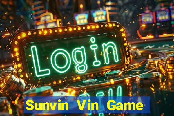 Sunvin Vin Game Bài Hot Nhất Hiện Nay