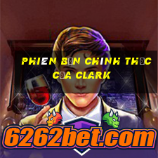 Phiên bản chính thức của Clark