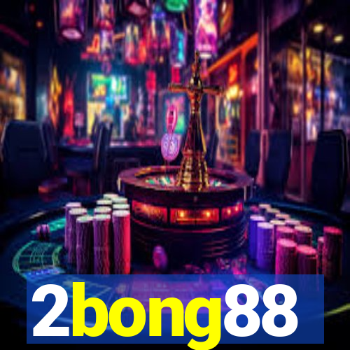 2bong88