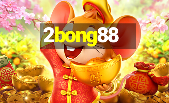 2bong88