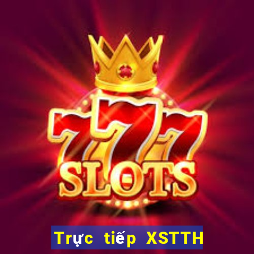 Trực tiếp XSTTH Thứ 4