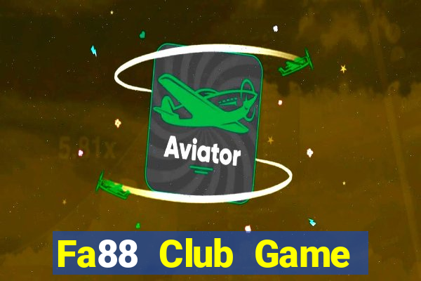 Fa88 Club Game Bài Khuyến Mãi