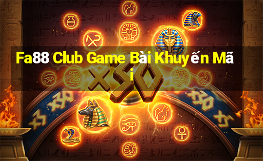 Fa88 Club Game Bài Khuyến Mãi