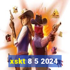 xskt 8 5 2024