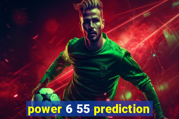 power 6 55 prediction