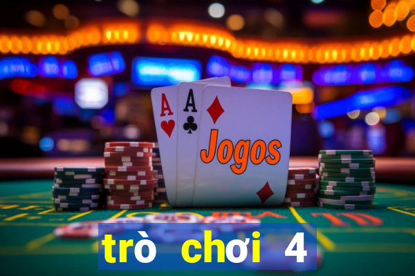 trò chơi 4 người game vui