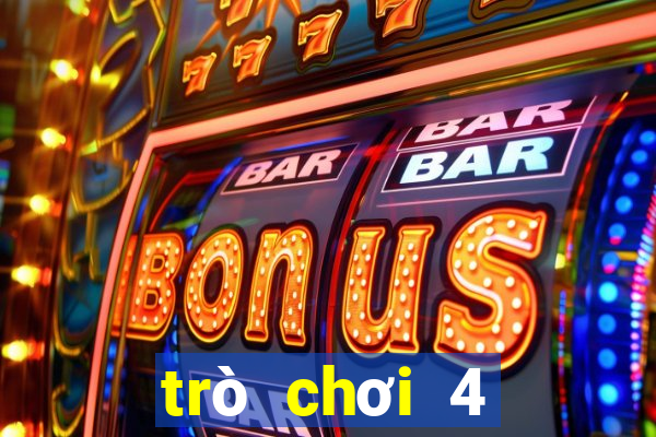 trò chơi 4 người game vui