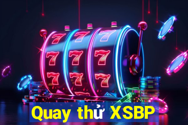 Quay thử XSBP